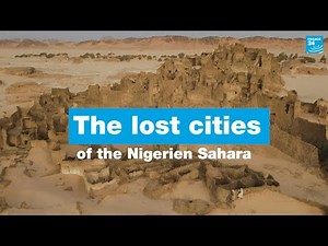 Mystery of the desert: The lost cities of the Nigerien Sahara • FRANCE 24 English
