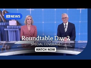 IN FULL: Special coverage of Day 2 of the Economic Reform Roundtable | ABC NEWS