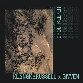 Klangkarussell x GIVVEN - Ghostkeeper