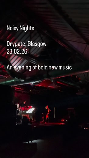 Noisy Nights is back. Shake off winter and tune in to bold, unpredictable, never-before-heard music. Noisy Nights champions fresh sounds and emerging voices, bringing composers, performers and curious listeners together in an informal space where anything can happen. Ruth (flute), Cerys (bassoon) and Sasha (classical guitar) perform eight brand-new five-minute works, selected from the open call: Colin Riley ‘Rollick’ Jamie Mackenzie ‘gluasadan’ Darlene Zarabozo ‘you deserve good things’ Colin Do