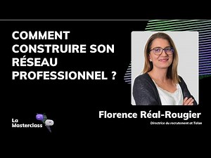 Comment construire son réseau professionnel - Masterclass