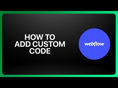 How To Add Custom Code In Webflow 2025! Tutorial