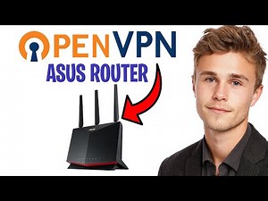 How to Setup OpenVPN on Asus Router (2026) – Full Guide ✅