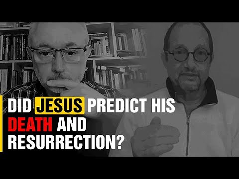 Did Jesus predict his Death and Resurrection? With Dr Bart Ehrman