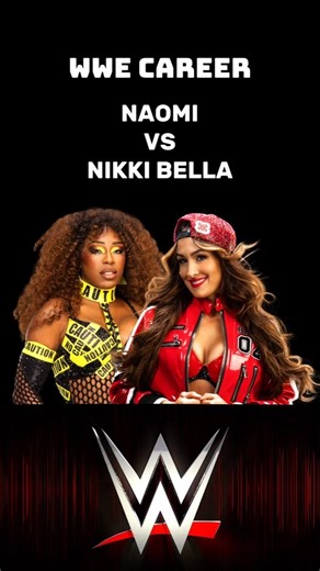 NAOMI VS NIKKI BELLA | WWE COMPARISON VIDEO | #wwe #naomi #nikkibella