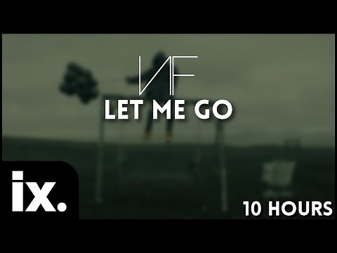 NF - Let Me Go // 10 Hours