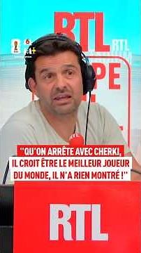 Stop talking about Cherki, he thinks he's the best player in the world, he hasn't shown anything!