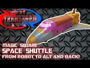 JUST TRANSFORM IT!: Magic Square Space Shuttle (MP Blast Off)