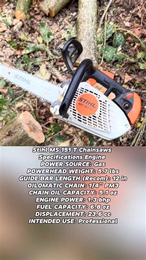 Stihl MS 151 T Chainsaws Specifications Engine 😍😍 POWER SOURCE: Gas POWERHEAD WEIGHT: 5.7 lbs GUIDE BAR LENGTH (Recom): 12 in OILOMATIC CHAIN: 1/4" PM3 CHAIN OIL CAPACITY: 5.1 oz ENGINE POWER: 1.3 bhp FUEL CAPACITY: 6.8 oz DISPLACEMENT: 23.6 cc INTENDED USE: Professional #fblifestyle #engine #chainsaw #stihl #motosierras #husqvarna #mesin #sinso #motorsage #stihlchainsaw #láncfűrész #chainsawman #motorfúrész #reel #fyp #viral #fypviral | Xi Farhan AiXi