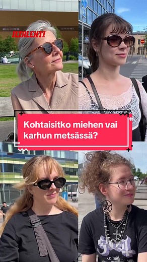 Kohtaisitko miehen vai karhun metsässä? – naisten mielipiteet Helsingissä