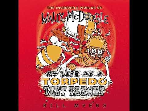 My Life as a Torpedo Test Target by Bill Myers | Full Audiobook