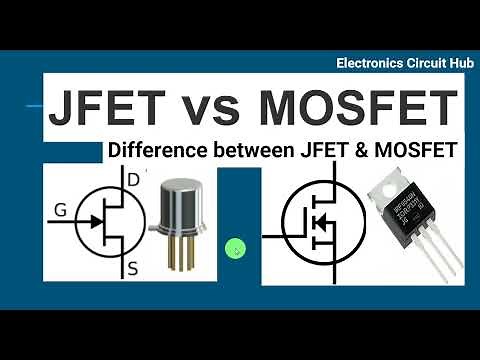 Difference Between JFET and MOSFET | Complete Comparison Guide