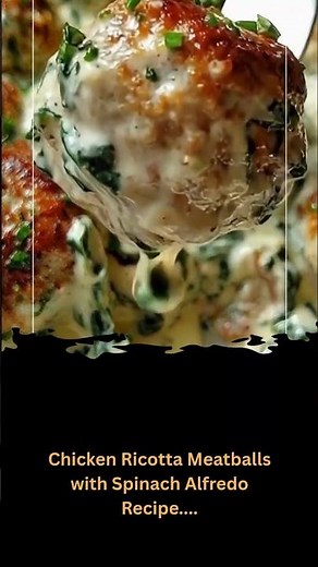 Chicken Ricotta Meatballs with Spinach Alfredo