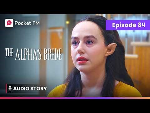 Ep 84 | The Alpha's Bride | Audio Series