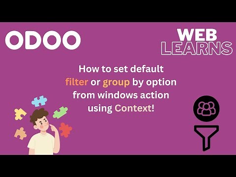 How to set default filter or group by option in search view Odoo | Context Tutorial