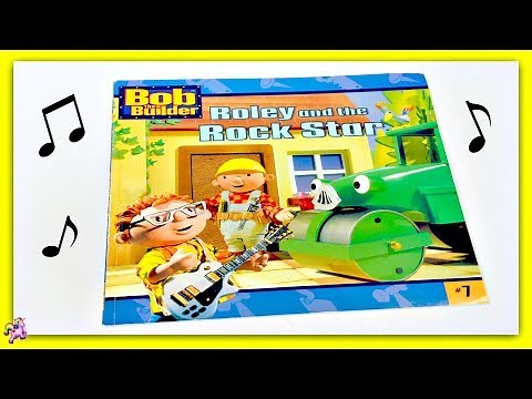 BOB THE BUILDER "ROLEY AND THE ROCK STAR" - Read Aloud - Storybook for kids, children