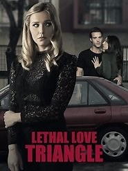 Lethal Love Triangle (2021) - AZ Movies