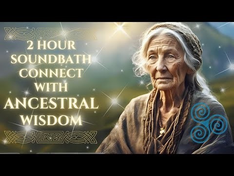 Receive Ancient Feminine Wisdom | 2 Hour 528Hz & Venus Frequency Soundbath for Ancestral Healing