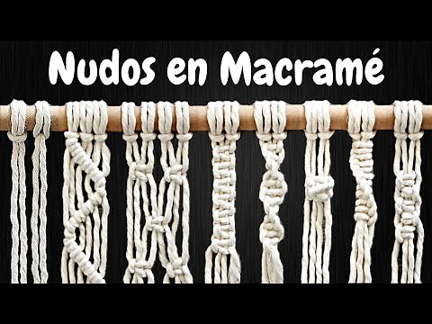 8 NUDOS BÁSICOS en MACRAMÉ (paso a paso) | 8 Basic Macrame Knots
