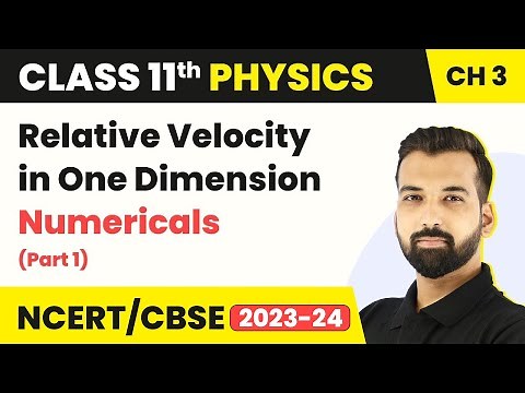Relative Velocity in One Dimension - Numericals (Part 1) | Class 11 Physics Chapter 3