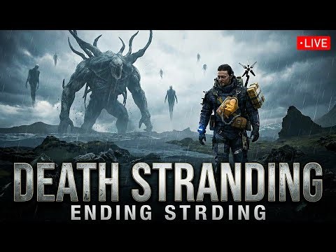 Death Stranding: The Final Strand — Ending Live Stream & Discussion