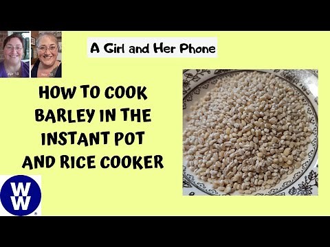 HOW TO COOK BARLEY IN THE INSTANT POT AND RICE COOKER