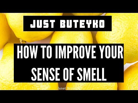 How to improve your sense of smell with Smell Training (Olfactory Training) - Buteyko Breathing