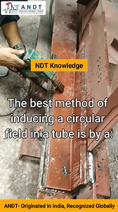 1.3K views | The best method of inducing a circular field in a tube is by a ________. This technique ensures effective magnetization, allowing for the detection of surface and near-surface discontinuities. ⚡ #NDT #MagneticTesting #Inspection | ANDT - Advanced Institute of Nondestructive Testing & Training | Facebook