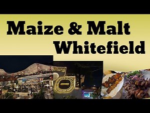 Must Visit Brewpub in Bangalore For Good Food & Drinks | MAIZE & MALT | Whitefield, Bangalore