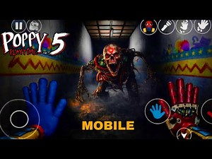 Poppy Playtime Chapter 5 Mobile FanMade v0.7.0 – Full Game Walkthrough (No Commentary 4K)