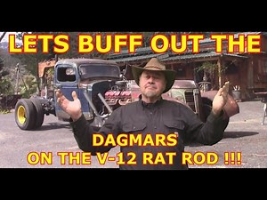 BUFFING OUT the DAGMARS on my V-12 Rat Rod