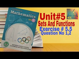 kpk board 10 class math unit 5 Sets and functions Exercise 5.5 Question 1 and 2 @KK Maths