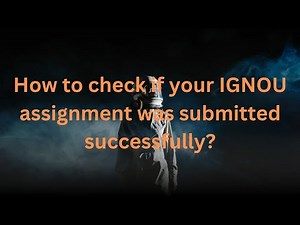 How do you check if your IGNOU assignment was submitted successfully?| IGNOU GALAXY