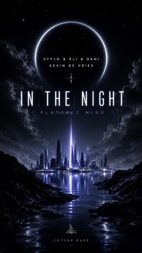 Stylo & Eli & Dani & Kevin de Vries In The Night