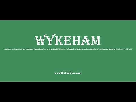 wykeham: How to pronounce wykeham with Phonetic and Examples