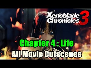 Xenoblade Chronicles 3 Main Story Chapter 4 : Life - All Movie Cutscenes