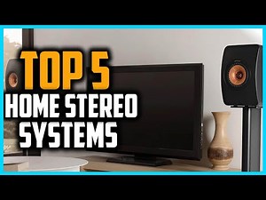 Top 5 Best Home Stereo Systems in 2025