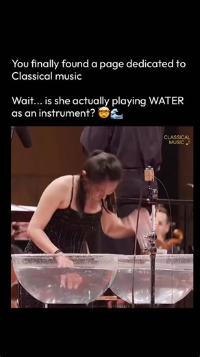 Classical Music | Stories & Reels | This isn’t a joke—it’s a masterpiece. This is Tan Dun’s “Water Concerto,” a piece that reimagines water as a percussion instrument. The... | Instagram