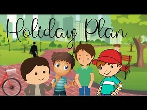 Agreement and disagreement || Holiday Plan
