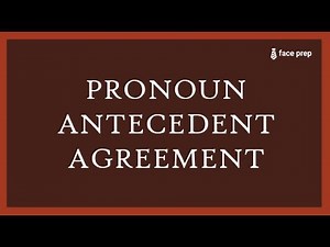 Pronoun Antecedent Agreement - Sentence Correction Part 5