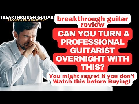 breakthrough guitar review ~ is this course by jonathan boyd worth it?