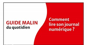 Les tutos. Comment lire le journal numérique ?