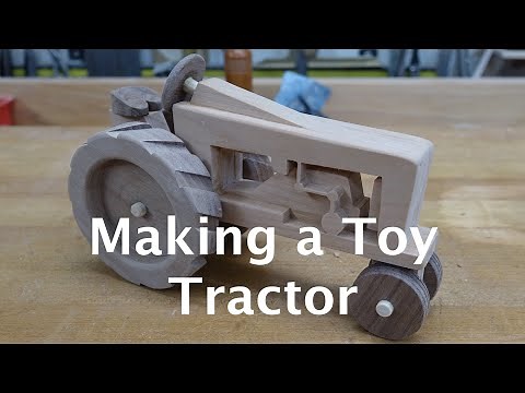 Making a Toy Tractor