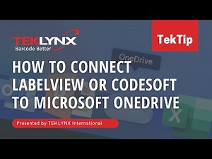 TekTip: How to Connect LABELVIEW or CODESOFT to Microsoft OneDrive