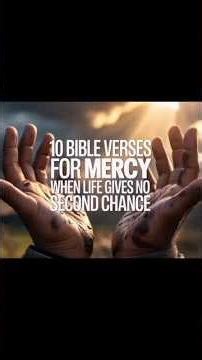 10 Bible Verses for God's Mercy when you feel forgotten