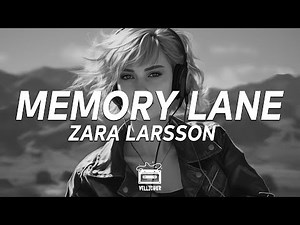 Zara Larsson - Memory Lane (Lyrics)