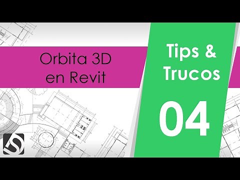 Trucos de Revit | Uso de Orbita 3D
