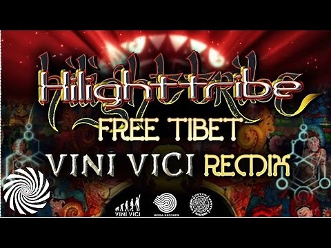Hilight Tribe - Free Tibet (Vini Vici Remix)