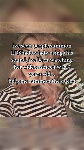 Summoning LDShadowLady: A Fan's Journey
