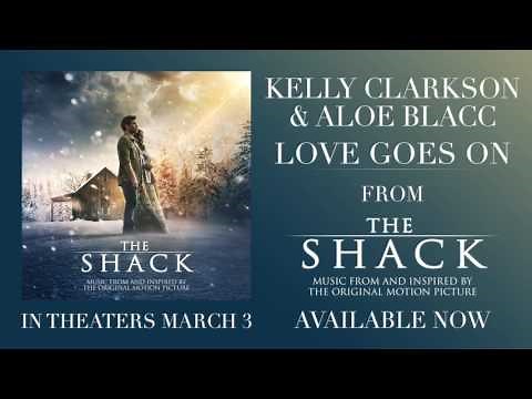 Kelly Clarkson & Aloe Blacc - Love Goes On (from The Shack) [Official Audio]
